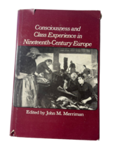 Consciousness and Class Experience in 19th c. Europe. Edited by J.M. Mer... - £10.16 GBP