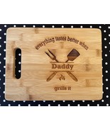 everything tastes better when Daddy grills it - Laser Engraved Bamboo Cu... - $20.00+