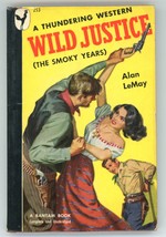 Wild Justice The Smoky Years Alan LeMay Bantam PB 253 First Printing 1948 VTG - £19.75 GBP