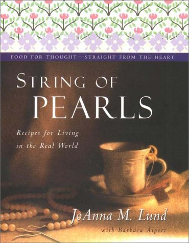 Primary image for String of Pearls: Recipes for Living Well in the Real World Lund, JoAnna M. and 
