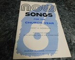Now Songs for the Church Year by Kent A Newbury Unison voices - $1.64