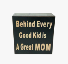 Behind Every Good Kid is A Great MOM Wooden Box Sign for Home Hanging Wall Decor - £7.58 GBP