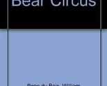Bear Circus: 2 Pene du Bois, William - $6.84