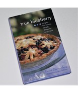 TRUE BLUEBERRY - Linda Dannenberg  2005 VG H/B - 80 recipe ideas for blu... - $10.88