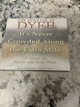 It&#39;s Never Crowded along the Extra Mile by Wayne W. Dyer (2002, Compact ... - £11.29 GBP