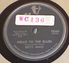 Betty Amos 78 Hello To The Blues / What Would It Take SH1A - £5.53 GBP