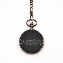 Motivational Christian Pocket Watch, for as Woman Came from Man, so Also... - $39.15