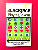 Blackjack  Playing to Win  A Humorous and Informative Gaming Guide FREE ... - £4.67 GBP