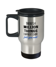 Coffee Travel Mug Funny There&#39;s A Million Things I haven&#39;t Done Just You Wait  - £19.61 GBP