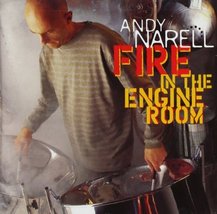 Fire in the Engine Room [Audio CD] Narell, Andy - $5.93