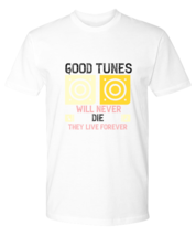 Music TShirt Good Tunes Will Never Die White-P-Tee  - £16.69 GBP
