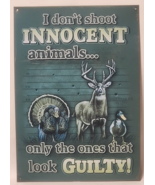 I Only Shoot The Guilty Looking Animals Hunt Funny Metal Sign Pub Game R... - £14.88 GBP
