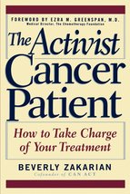 The Activist Cancer Patient: How to Take Charge of Your Treatment Zakari... - $2.60