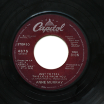 Anne Murray - I Just Fall In Love Again / Just To Feel This Love From You 45 G - $3.10