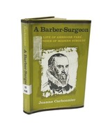 A Barber Surgeon Life of Ambroise Pare Modern Surgery Jeanne Carbonnier - $23.75