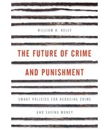 The Future of Crime and Punishment: Smart Policies for Reducing Crime an... - $219.39 MXN