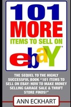 101 More Items To Sell On Ebay Updated 7TH Edition Paperback Resale Ann Eckhart - £35.02 GBP