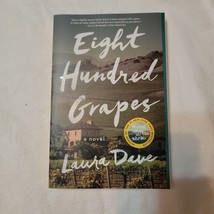 Eight Hundred Grapes A Novel by Laura Dave 2016 Trade Paperback - £3.83 GBP