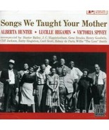Songs We Taught Your Mother, Alberta Hunter, Acceptable - £3.30 GBP
