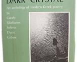Dark Crystal: Anthology of Modern Greek Poetry [Paperback] Edmund; Sherr... - $31.35