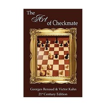 The Art of Checkmate Renaud, Georges/ Kahn, Victor - £16.14 GBP