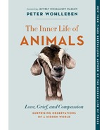 The Inner Life of Animals: Love Grief and Compassion by Peter Wohlleben NEW - £11.39 GBP