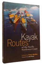 Peter Mc Gee Kayak Routes Of The Pacific Northwest Coast 1st Edition 1st Printin - £44.31 GBP