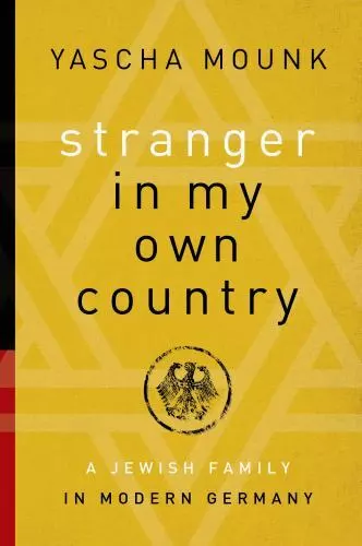 Stranger in My Own Country: A Jewish Family in Modern Germany by Yascha ... - £17.05 GBP