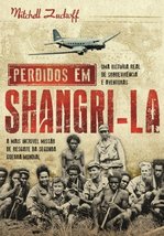 Perdidos Em Shangri-La (Em Portugues do Brasil) [Paperback] Mitchell Zuckoff - £40.90 GBP