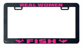 Real Women Fish Fishing Pink Lettering license plate frame holder tag - £4.69 GBP