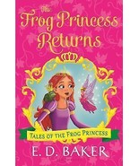 Frog Princess Returns by E. D. Baker (2017, Hardcover) - $319.49 MXN