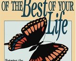 Making the Most of the Best of Your Life: Enjoying the Challenges of Mat... - $2.93