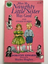 When My Naughty Little Sister Was Good - Dorothy Edwards (Mammoth, 1993) - £1.91 GBP