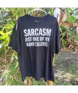 SARCASM Graphic T-Shirt * Just ONE of My Many TALENTS Black White Tee Sh... - £24.14 GBP