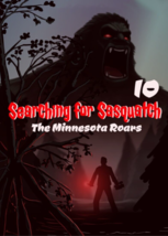 Searching for Sasquatch 10: The Minnesota Roars (2024, DVD) - $14.80
