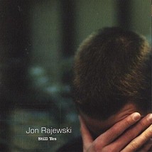 Still Yes by Jon Rajewski (CD, 2006, New Model Records) - $10.95