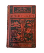 By Right of Conquest or With Cortez in Mexico G.A. Henty Hardcover Circa... - $19.59