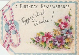 Vintage Birthday Card Tagged with Wishes Flowers 1945 Rust Craft Tiny Sw... - $7.91