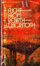 Flight From Rebirth by J.T. McIntosh 1971 Paperback - Acceptable - $0.99