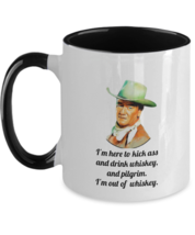 John Wayne I’m Here To Kick Ass And Drink Whiskey Western Gift Cowboy Coffee Mug - £15.79 GBP