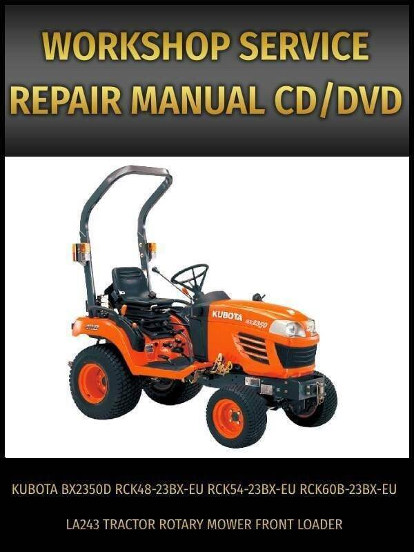 Kubota BX2350D Tractor Rotary Mower Front Loader Service Repair Manual o... - $20.45