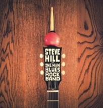 STEVE HILL ONE MAN BLUES ROCK BAND - CD - £18.63 GBP