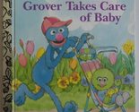 Grover Takes Care Of Baby Emily Thompson and Tom Cooke - $2.93