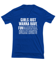 Inspirational TShirt Girls Just Want To Have Fun Royal-V-Tee  - £18.34 GBP