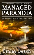 Managed Paranoia - Book Two: Near-Future Si-Fi Thriller (Hank Gunn Serie... - $14.80