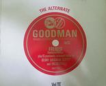 The Alternate Goodman - Vol. III [Vinyl] Benny Goodman - $25.43