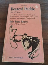 Dearest Debbie Vintage 1965 Paperback Book By Dale Evans Rogers With Pin... - $15.00