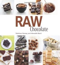 Raw Chocolate [Hardcover] Kenney, Matthew and Baird, Meredith - $8.45