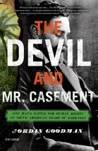 The Devil and Mr. Casement: One Man&#39;s Battle for Human Rights in South A... - $7.87