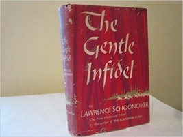 The Gentle Infidel [Hardcover] Lawrence Schoonover - £7.08 GBP